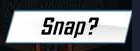 Snap