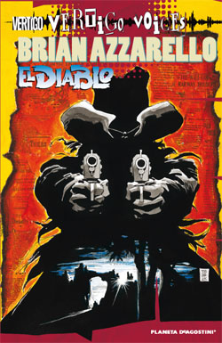 Vertigo voices: Brian Azzarello, El Diablo