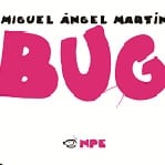 Bug – il videogioco dal fumetto di Miguel Angel Martin