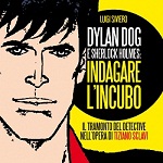 24 novembre, "Dylan Dog e Sherlock Holmes: indagare l'incubo" a Trento