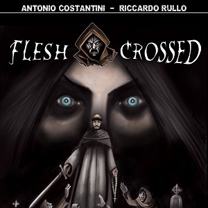 E’ disponibile Flesh Crossed, il medieval zombie di Antonio Costantini & Riccardo Rullo