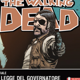 The Walking Dead: lo speciale “La Legge del Governator​e” in uscita venerdì 27 settembre