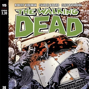 The Walking Dead #15 “Fuori dal Gregge” è in edicola e fumetteria