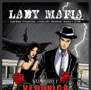 L’Antimafia chiede la sospensione del fumetto “Lady Mafia”. Il direttore della Cuore Noir Edizioni risponde