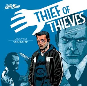 Da venerdì 7 marzo in fumetteria il secondo volume di “Thief of Thieves” ideato da Robert Kirkman