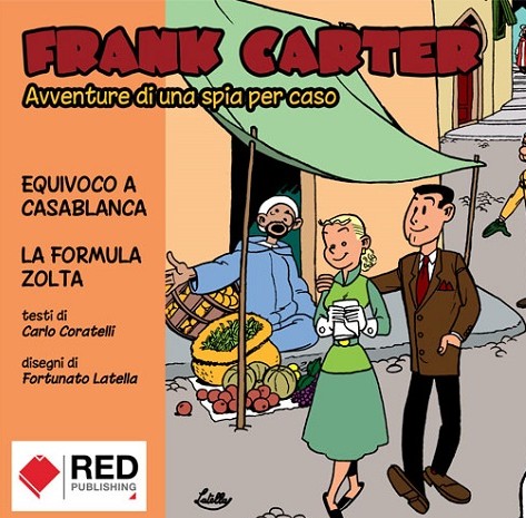 In Arrivo Frank Carter – Volume 1, di Carlo Coratelli e Fortunato Latella