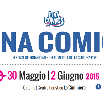 Etna Comics 2015 si svolgerà dal 30 maggio al 2 giugno 2015