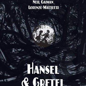 E’ uscito, in America, “Hansel & Gretel” di Neil Gaiman e Lorenzo Mattotti