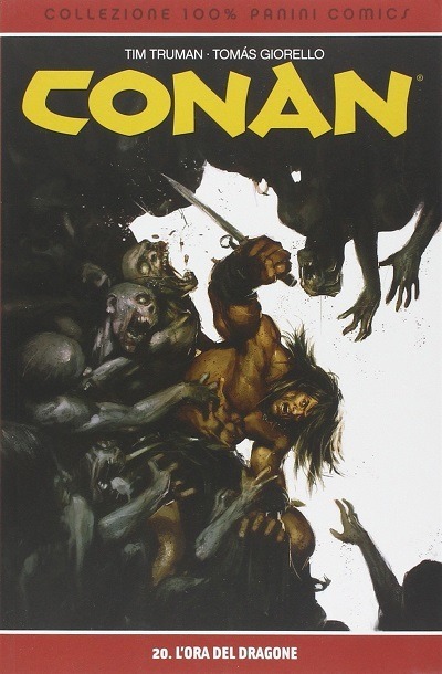 Conan #20 – L’ora del dragone (Tim Truman, Tomás Giorello)