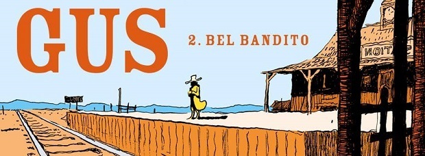 E’ disponibile “Bel Bandito” il secondo volume di Gus