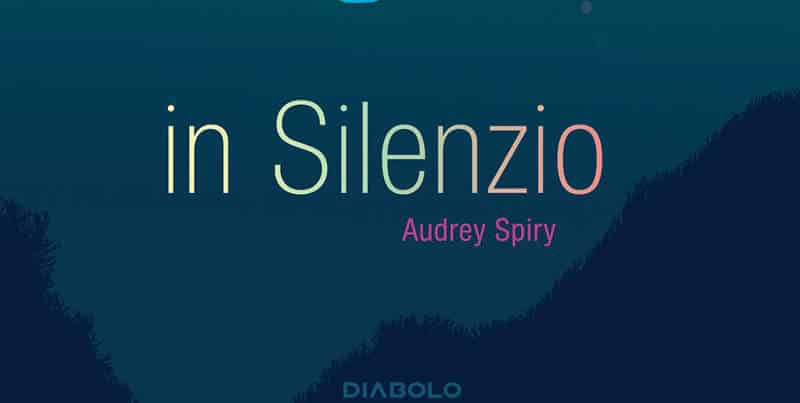In Silenzio (Audrey Spiry)