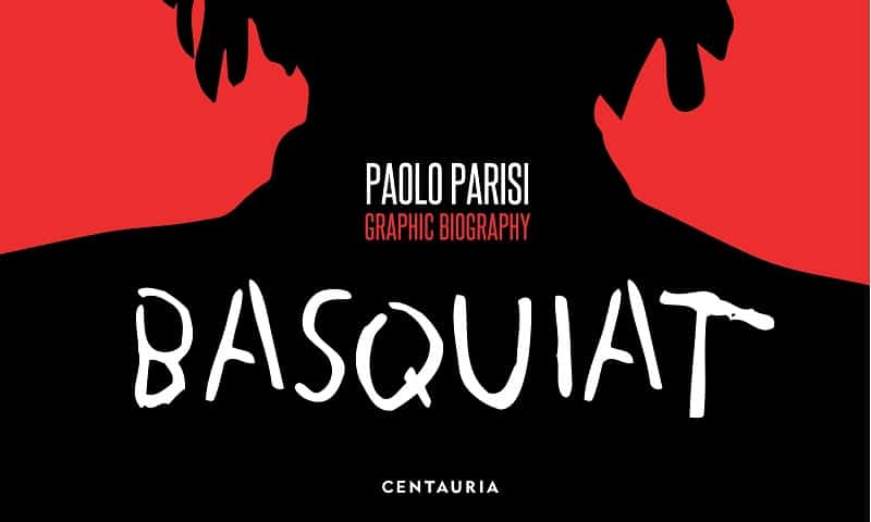 In arrivo “Basquiat. Graphic biography”