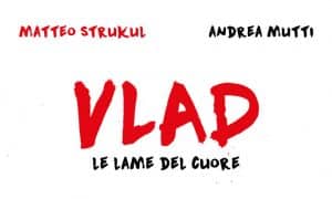 Vlad Vol .1 (Strukul, Mutti, Feltrinelli, 2019) - IMG EVIDENZA (b)