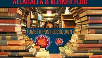 Fumetti post lockdown Allagalla Kleiner Flug