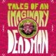 Cover Tales of an Imaginary Deadman