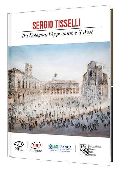 Sergio Tisselli – Tra Bologna, l'Appennino e il West_cover