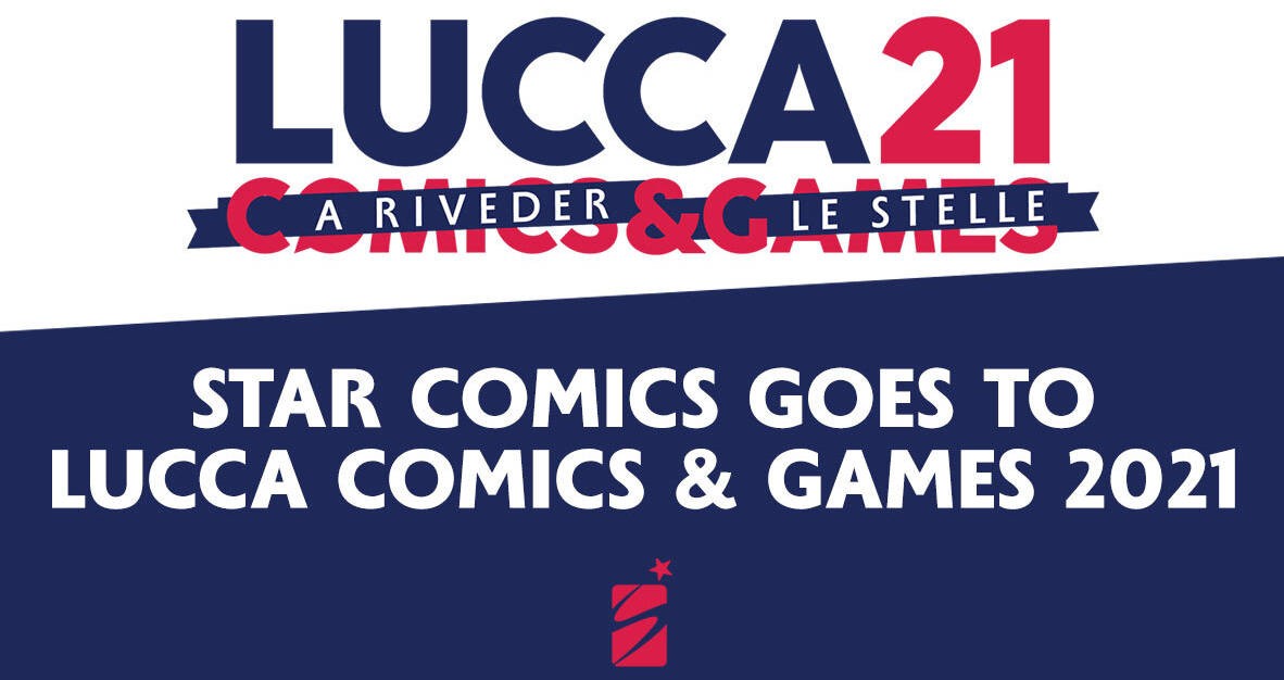 Star Comics a Lucca Comics and Games 2021