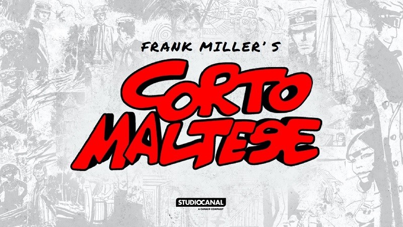 Studiocanal annuncia la serie TV di Corto Maltese scritta e prodotta da Frank Miller
