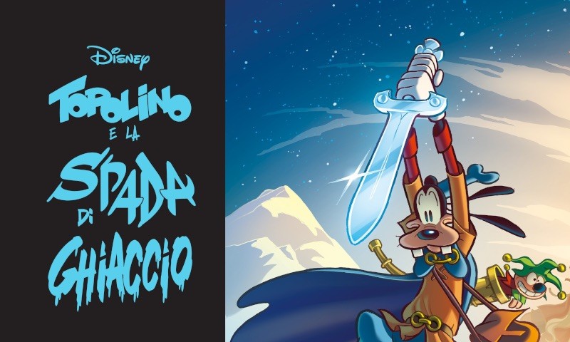 Topolino e la Spada di Ghiaccio (Panini, 2022) IMG EVIDENZA