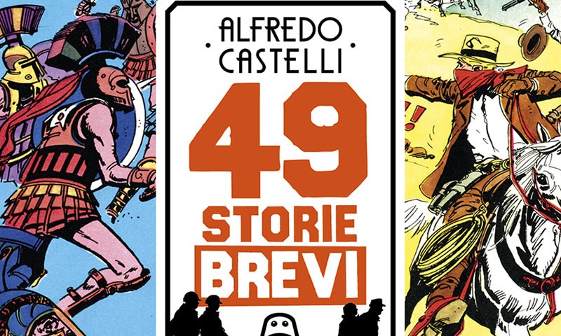 Allagalla presenta “49 storie brevi” di Alfredo Castelli
