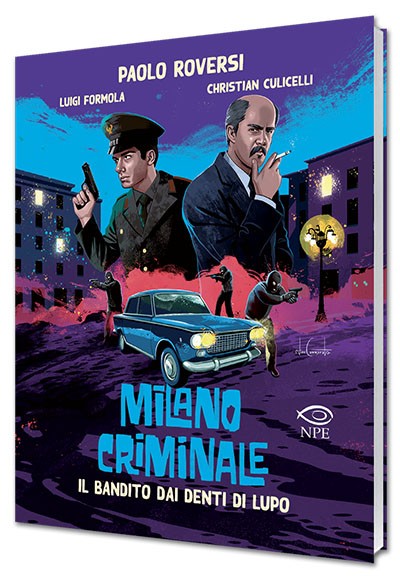 Milano Criminale Il Bandito Dai Denti Di Lupo Cover