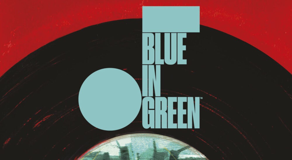 Blue in green: la musica è ambizione, la musica è ossessione