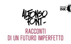 Racconti di un futuro imperfetto, come lo immagina(va) Alfonso Font